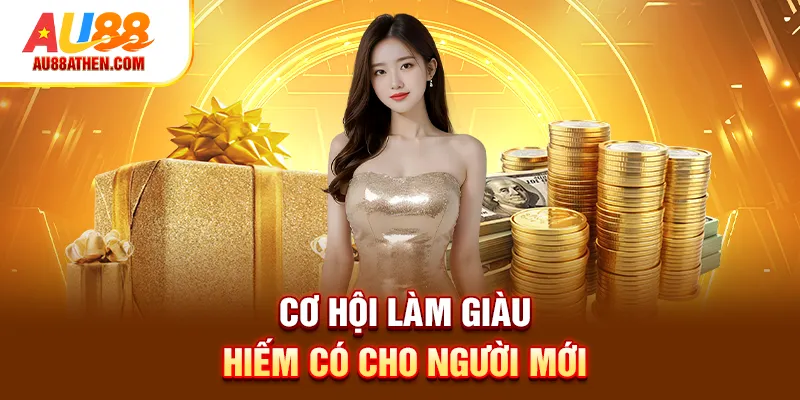 Cơ hội làm giàu hiếm có cho người mới